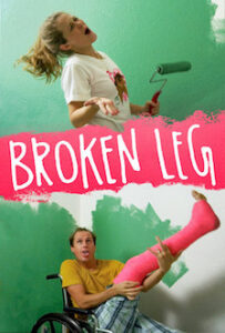 Broken Leg Movie Poster